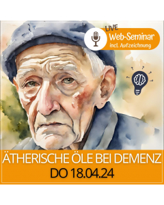 2024.04.18 | ÄTHERISCHE ÖLE BEI DEMENZ -  Web-Seminar mit DGKP Barbara Pagitz