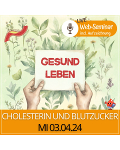 2024.04.03 | CHOLESTERIN UND BLUTZUCKER - Web-Seminar mit Gudrun Laimer