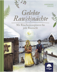 GELEBTE RAU(CH)NÄCHTE, Annemarie Herzog, Freya-Verlag