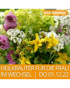 2022.12.01 | HEILKRÄUTER FÜR DIE FRAU IM WECHSEL Web-Seminar mit Gudrun Laimer