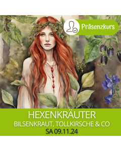 2024.11.09 | HEXENPFLANZEN- Tollkirsche, Bilsenkraut & Co - Präsenzkurs mit Gudrun Laimer