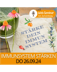 2024.09.26 | IMMUNSYSTEM STÄRKEN & INFEKTEN VORBEUGEN-  Web-Seminar mit Gudrun Laimer