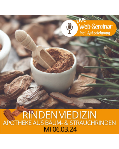 2024.03.06 | RINDENMEDIZIN von heimischen Bäumen & Sträuchern-  Web-Seminar mit Eunike Grahofer