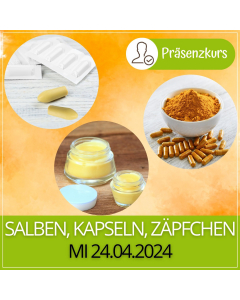 2024.04.24 | SALBEN, KAPSELN, ZÄPFCHEN - Präsenzkurs mit Sandra Vielmetti