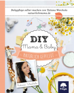DIY MAMA & BABY, Freya-Verlag
