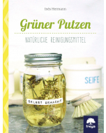 GRÜNER PUTZEN, Ines Hermann, Freya-Verlag