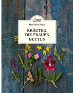 Das kleine Buch: KRÄUTER, DIE FRAUEN GUTTUN, Michaela Schnetzer, Servus-Verlag