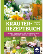KRÄUTER - REZEPTBUCH, Siegrid Hirsch, Freya Verlag