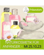 2023.10.25 | NATURKOSMETIK FÜR ANFÄNGER - Präsenzkurs mit Sandra Vielmetti