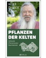 PFLANZEN DER KELTEN, Wolf-Dieter Storl, AT-Verlag