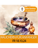 2024.10.18 |  RÄUCHERN FÜR ANFÄNGER - Web-Seminar mit Karin Mikota