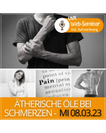 2023.03.08 | ÄTHERISCHE ÖLE BEI SCHMERZEN - Web-Seminar incl. Aufzeichnung mit Doris Karadar